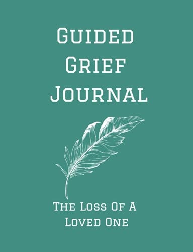 Guided Grief Journal - The Loss Of A Loved One Guided Grief Journal Help Book, Loss of A Loved One Grief Notebook, How to Cope with the Loss of a Loved One, Memory Diary