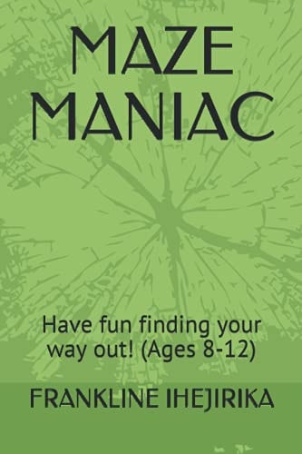 Maze Maniac Have Fun Finding Your Way Out!