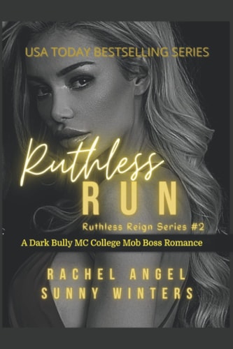 Ruthless Run A Dark Bully MC College Mob Boss Romance (Ruthless Reign #2)