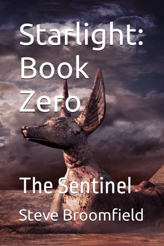 Starlight Book Zero: The Sentinel