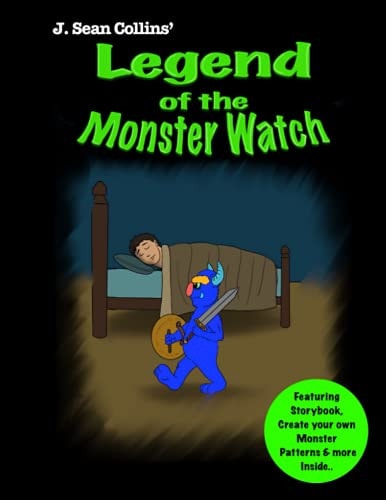 Legend of the Monster Watch A Story and Pattern Book
