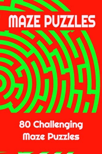 Maze Puzzles - 80 Challenging Maze Puzzles Fun and Challenging Maze Puzzles, Great for All Ages