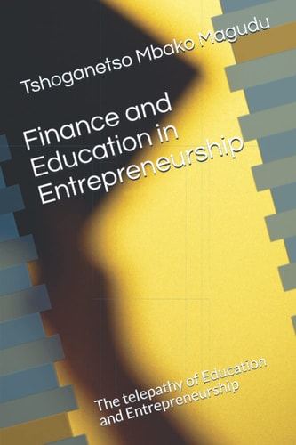 Finance and Education in Entrepreneurship The Telepathy of Education and Entrepreneurship