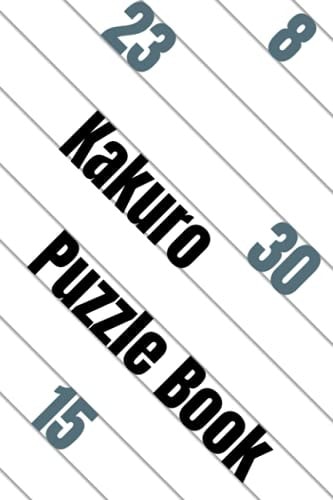 Kakuro Puzzle Book A Fun and Challenging Puzzle Book