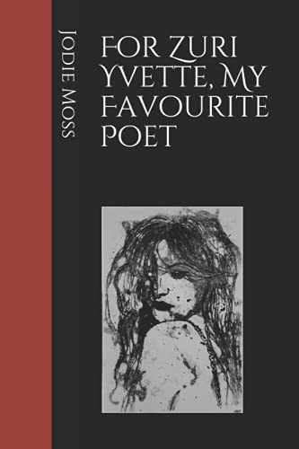 For Zuri Yvette, My Favourite Poet