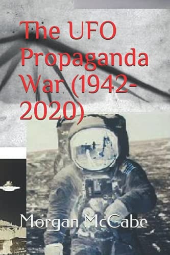 The UFO Propaganda War (1942-2020)