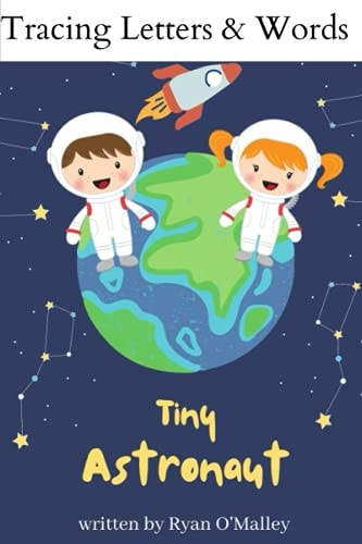 Tracing Letters & Words Tiny Astronaut Written By Ryan O'Malley