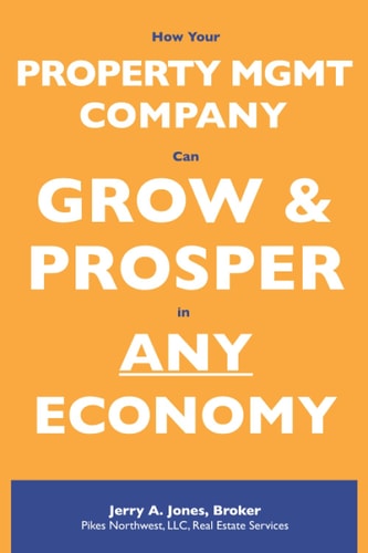 How Your Property Management Company Can Grow & Prosper in ANY Economy