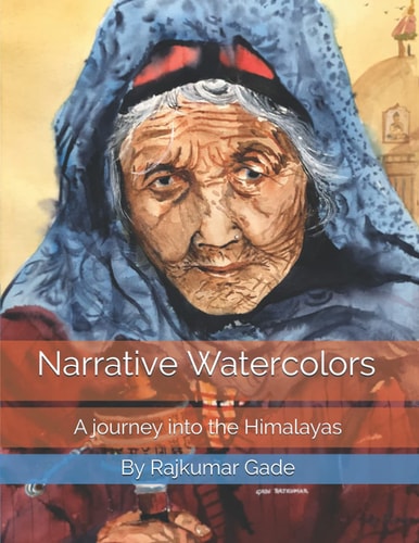 Narrative Watercolors A Journey Into the Himalayas
