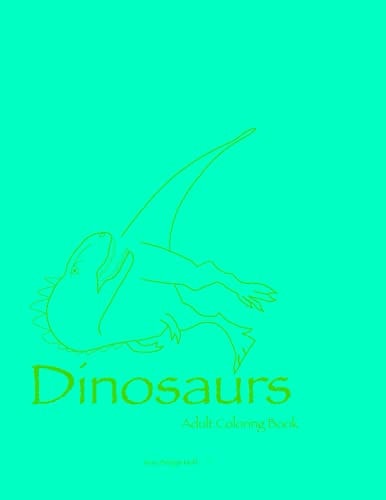 Dinosaurs Adult Coloring Book