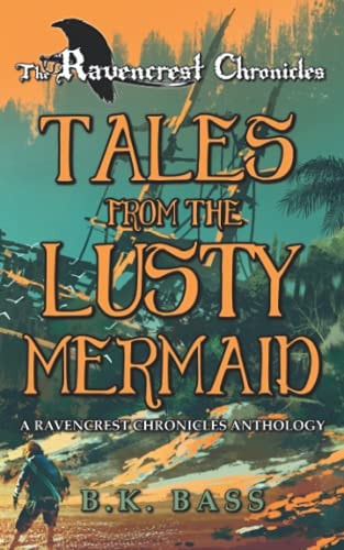 Tales from the Lusty Mermaid A Ravencrest Chronicles Anthology