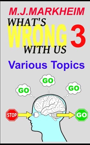 What's Wrong With Us 3 Various Topics