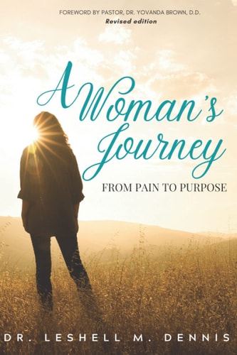 A Woman's Journey From Pain to Purpose