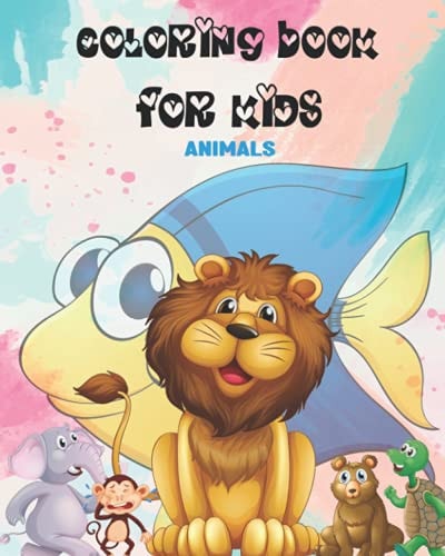 Cute Animals Coloring Book for Kids Easy Educational Coloring Pages Animals Coloring Book for Kids 4 to 10