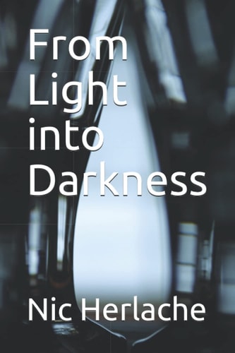 From Light Into Darkness