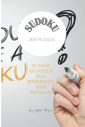 Sudoku Puzzle Book 101 Pages, 200 Puzzles Hours of Fun! From Beginner to Pro Everyone Will Enjoy this Book!!