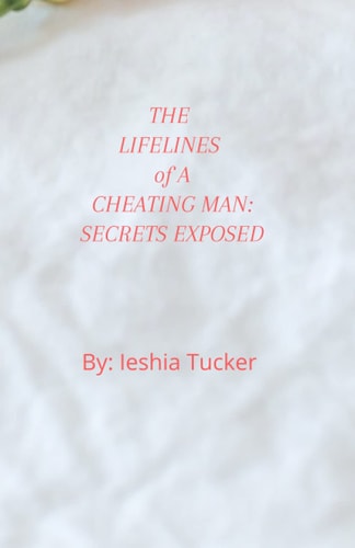 LIFELINES OF A CHEATING MAN Secrets Exposed