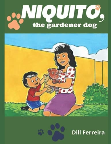 Niquito, the Gardener Dog