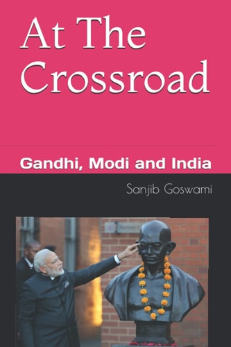 At The Crossroad Gandhi, Modi and India