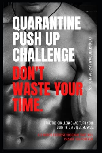 Quarantine Push Up Challenge Don't Waste Your Time