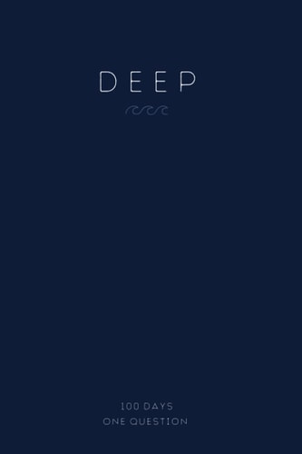 DEEP - Self-Reflection Journal 100 Self-Reflecting Daily Questions