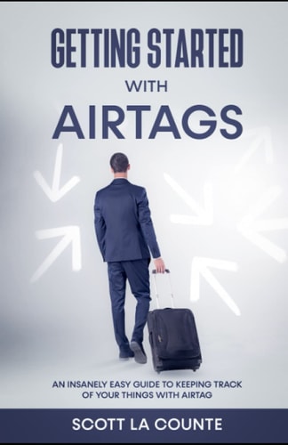 Getting Started With AirTags An Insanely Easy Guide to Keeping Track of Your Things with AirTag