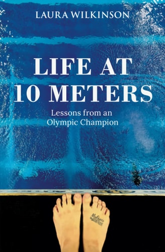 Life at 10 Meters Lessons from an Olympic Champion