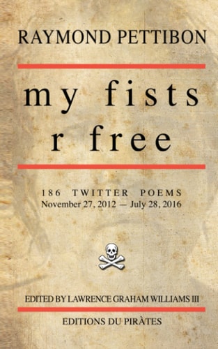 My Fists R Free 186 Twitter Poems
