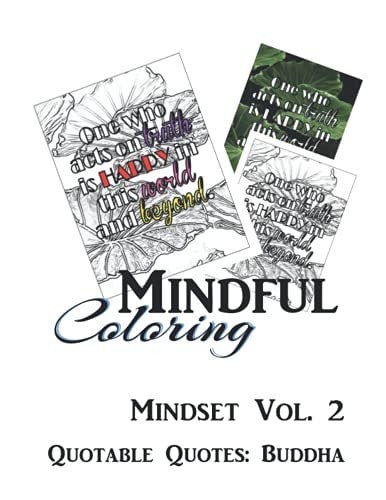 Mindful Coloring Mindset Vol. 2: Adult Coloring Book of Lotuses with Quotable Quotes: Buddha
