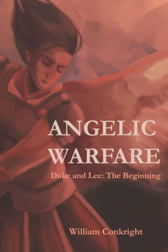 Angelic Warfare Duke and Lee: The Beginning