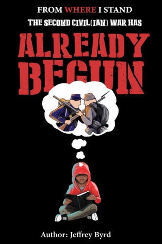 From Where I Stand How The Second Civil(ian) War Has Already Begun