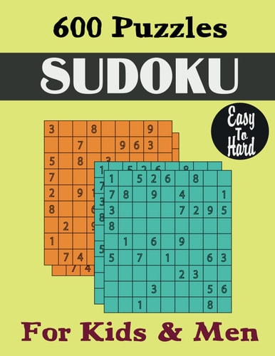 600 Puzzles Sudoku Easy to Hard Puzzles Book for Kids & Men