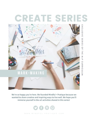 Mark Making Exclusive CREATE Series of the M+P Curriculum