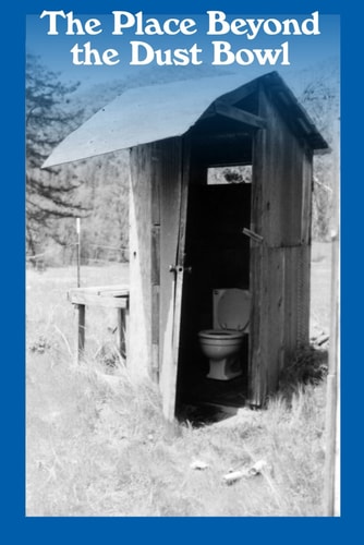 The Place Beyond the Dust Bowl