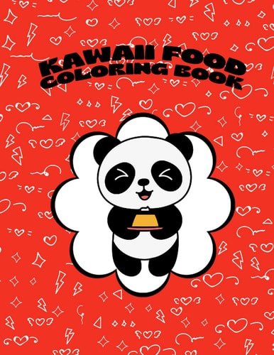 Kawaii Food Coloring Book Super Cute Food Coloring Book For Adults and Kids, Relaxing Easy Kawaii Food And Drinks Coloring Pages