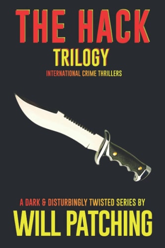 The Hack Trilogy International Crime Thriller Books 1 - 3