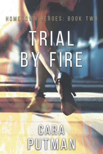 Trial by Fire A Romantic Suspense Novel