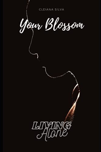 Your Blossom Living Alone
