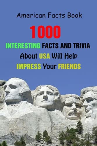 American Facts Book 1000 Interesting Facts And Trivia About USA Will Help Impress Your Friends
