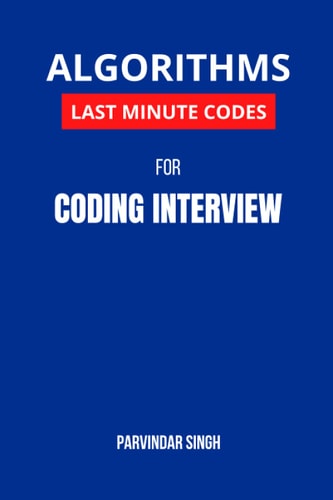 Algorithms Last Minute Codes for Coding Interview Algorithm Revision Questions for Cracking the Coding Interview