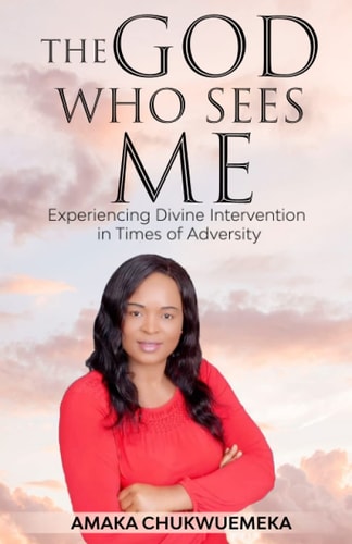 The God Who Sees Me Experiencing Divine Intervention in Times of Adversity