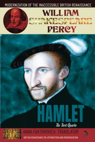 William Percy's Hamlet, First Quarto Modernization of the Inaccessible British Renaissance
