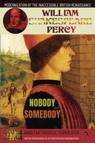 William Percy's Nobody and Somebody Modernization of the Inaccessible British Renaissance