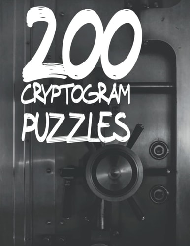 200 Cryptogram Puzzles Decode Humorous Quotes by Solving Cryptogram Puzzles