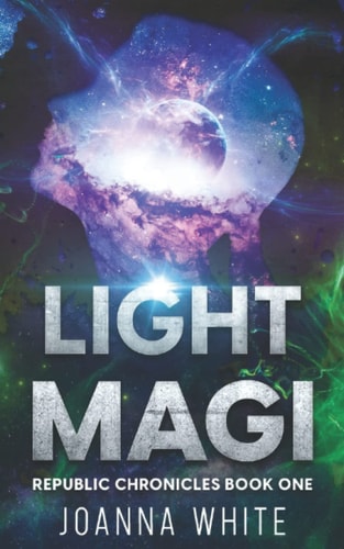 Light Magi Republic Chronicles Book One