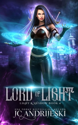 Lord of Light An Enemies to Lovers Urban Fantasy with Demons, Portals, Witches, Renegade Gods, & Other Assorted Beasties