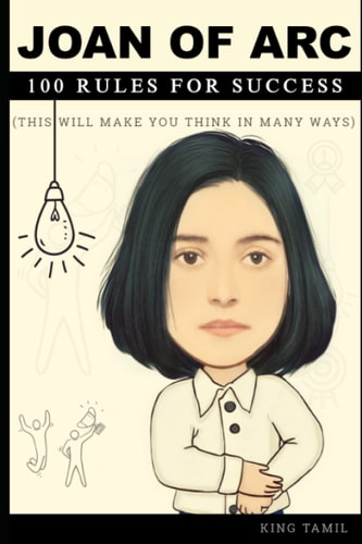 Joan of Arc 100 Rules for Success
