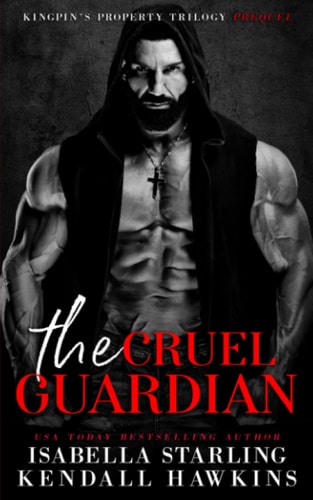 The Cruel Guardian Kingpin's Property Prequel