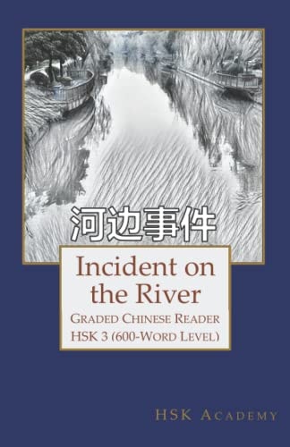 Incident on the River Graded Chinese Reader: HSK 3 (600-Word Level)