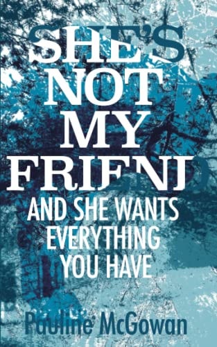 She's Not My Friend